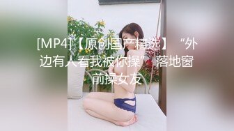 【211大学理科生】暑假，学生妹一个人在家，敷面膜，洗澡，逗猫，青春少女胴体，跳蛋自慰，寂寞难耐小骚货